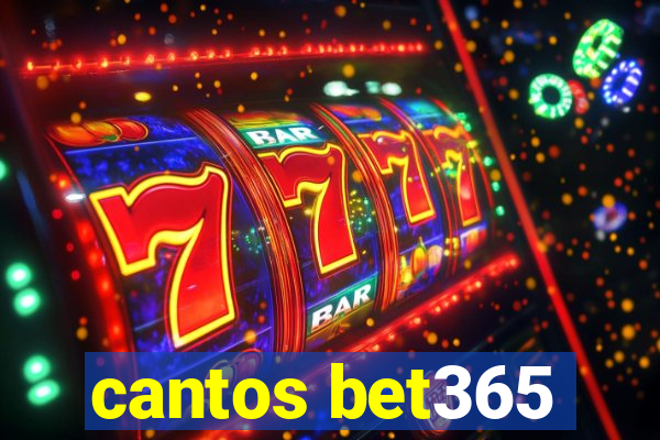 cantos bet365